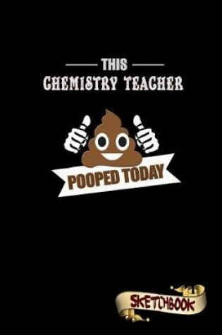 Cover of This Chemistry Teacher Pooped Today