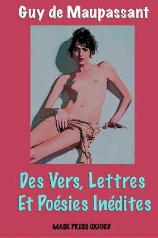 Cover of Des Vers, Lettres Et Poesies Inedites