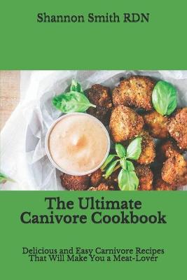 Book cover for The Ultimate Canivore Cookbook