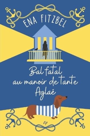 Cover of Bal fatal au manoir de tante Agla�