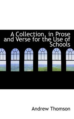 Book cover for A Collection, in Prose and Verse for the Use of Schools