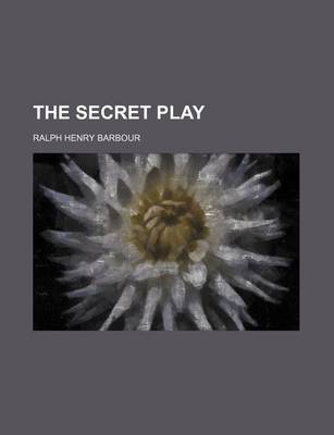 Book cover for The Secret Play
