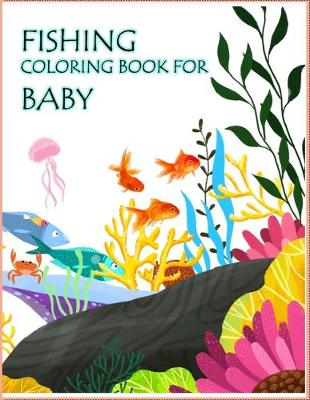 Book cover for Fishing Coloring Book For Baby