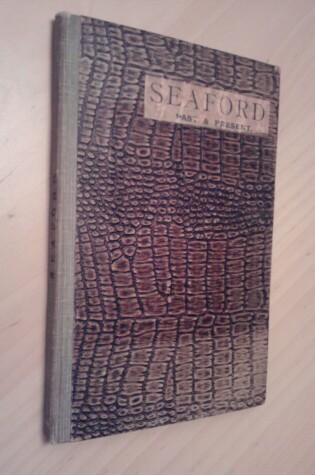 Cover of Seaford Past and Present