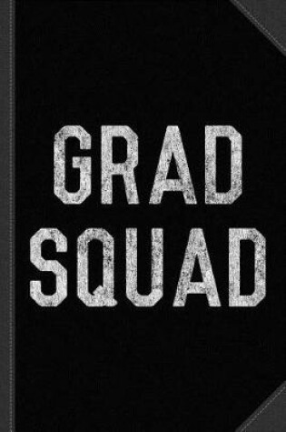 Cover of Grad Squad Graduation Journal Notebook