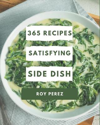 Book cover for 365 Satisfying Side Dish Recipes