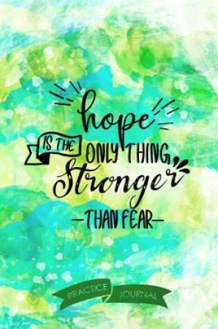 Cover of Hope Is the Only Thing Stronger Than Fear