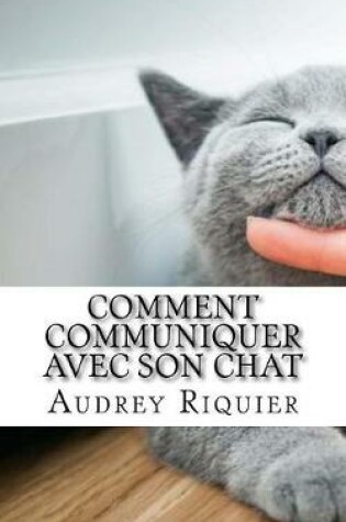 Cover of Comment communiquer avec son chat