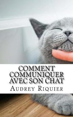 Cover of Comment communiquer avec son chat