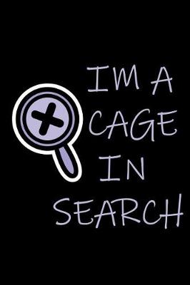 Book cover for I'm a cage in Search