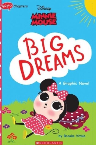 Cover of Minnie Mouse: Big Dreams (Disney: Graphic Novel)