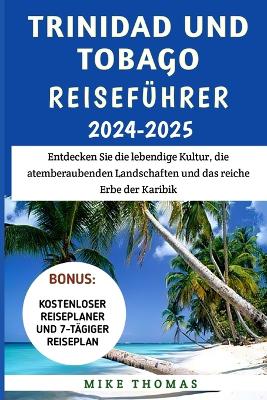 Book cover for Trinidad Und Tobago Reiseführer 2024-2025