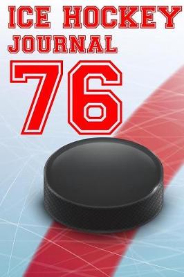 Book cover for Ice Hockey Journal 76