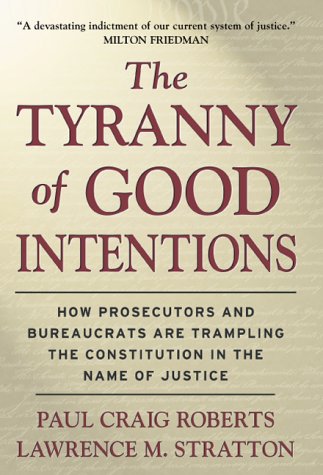 Book cover for The Tyranny of Good Intentions