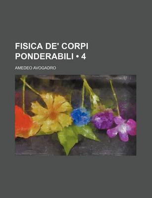 Book cover for Fisica de' Corpi Ponderabili (4)