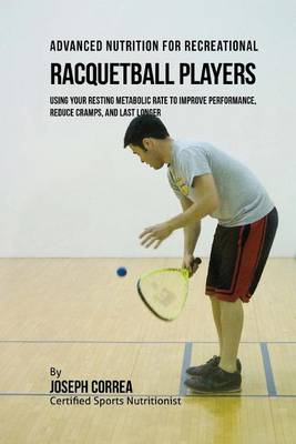 Book cover for Advanced Nutrition for Recreational Racquetball Players