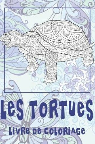 Cover of Les tortues - Livre de coloriage