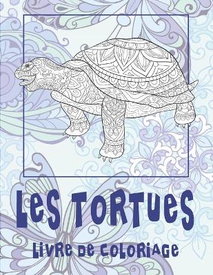 Book cover for Les tortues - Livre de coloriage