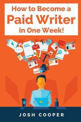 Book cover for How to Become a Paid Writer in One Week!