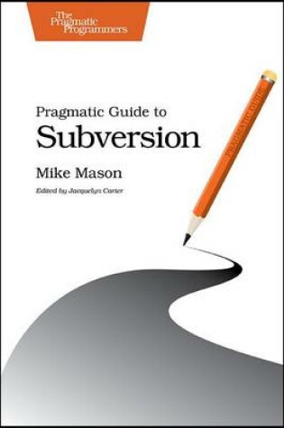Cover of Pragmatic Guide to Subversion
