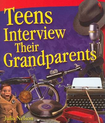 Book cover for Teens Interview Their Grandparents