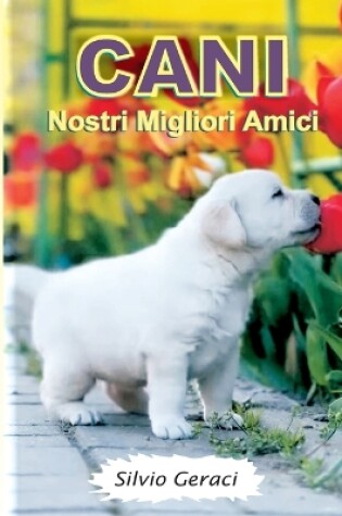 Cover of CANI Nostri Migliori Amici