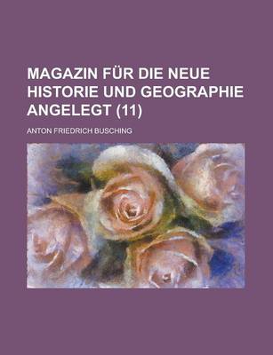 Book cover for Magazin Fur Die Neue Historie Und Geographie Angelegt (11)