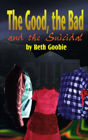 Book cover for The Good, the Bad, and the Suicidal