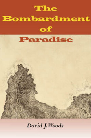 Cover of The Bombardment of Paradise