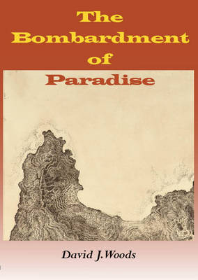 Book cover for The Bombardment of Paradise