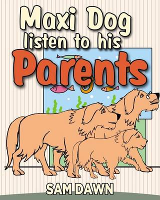 Book cover for Maxi dog listens to his parents