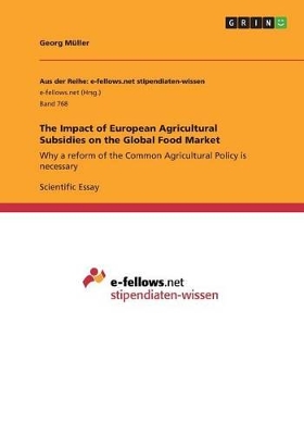 Book cover for The Impact of European Agricultural Subsidies on the Global Food Market