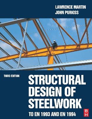 Book cover for Structural Design of Steelwork to EN 1993 and EN 1994, Third Edition