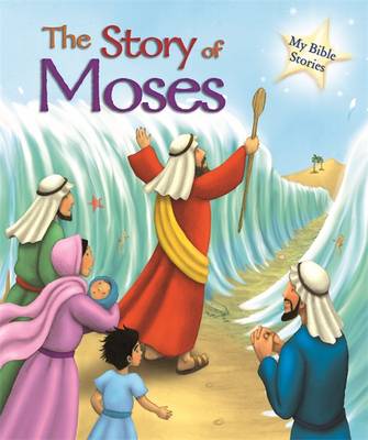 Cover of My Bible Stories: The Story of Moses