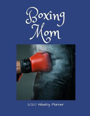 Book cover for Boxing Mom 2020 Weekly Planner