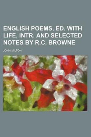 Cover of English Poems, Ed. with Life, Intr. and Selected Notes by R.C. Browne