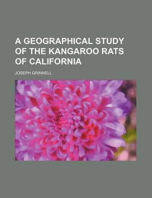 Book cover for A Geographical Study of the Kangaroo Rats of California