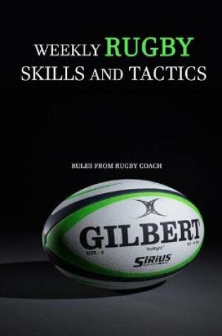 Cover of Weekly Rugby Skills and Tactics