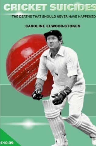 Cover of CRICKET SUICIDES The deaths that should never have happened