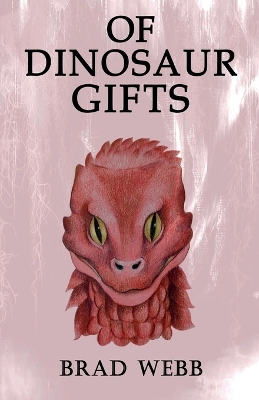 Cover of Of Dinosaur Gifts