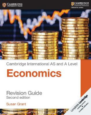 Book cover for Cambridge International AS and A Level Economics Revision Guide