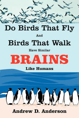 Book cover for Do Birds That Fly and Birds That Walk Have Similar Brains Like Humans