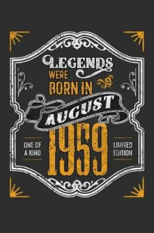 Cover of Legends Were Born in August 1959 One Of A Kind Limited Edition