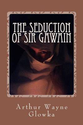 Book cover for The Seduction of Sir Gawain
