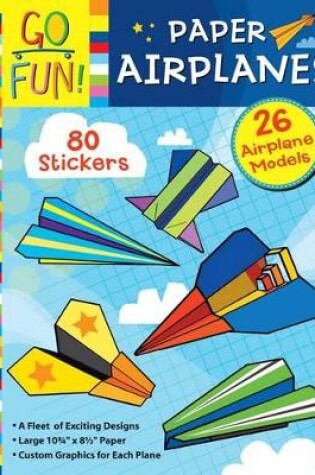 Cover of Go Fun! Paper Airplanes
