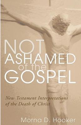 Book cover for Not Ashamed of the Gospel