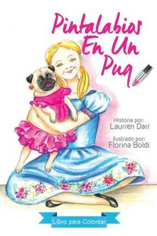 Cover of Pintalabios En Un Pug - Libro Para Colorear