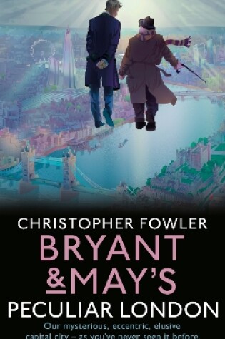 Cover of Bryant & May’s Peculiar London