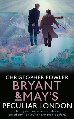 Book cover for Bryant & May’s Peculiar London
