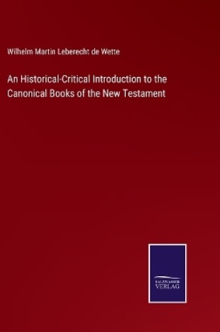 Cover of An Historical-Critical Introduction to the Canonical Books of the New Testament